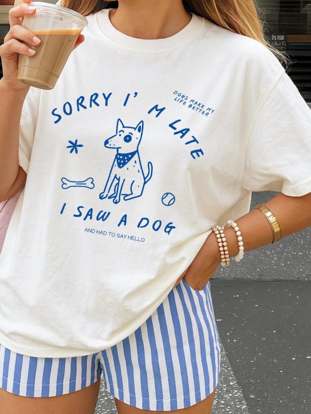 Sorry I'm Late I Saw A Dog Shirt, Funny Dog Lover Gift, Quirky Dog Mom Tee